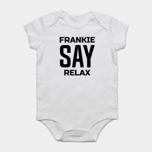 Frankie Say Relax Baby Bodysuit